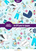 Couverture du livre « Un GPS pour la cigogne » de Forgali Amandine aux éditions Numeriklivres