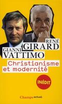 Couverture du livre « Christianisme et modernite » de Girard/Vattimo Rene/ aux éditions Flammarion