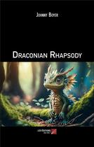 Couverture du livre « Draconian Rhapsody » de Johnny Boyer aux éditions Editions Du Net