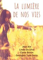 Couverture du livre « La lumiere de nos vies » de Tuna Sorin/Da Silva aux éditions Books On Demand