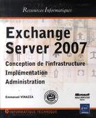 Couverture du livre « Exchange server 2007 ; implémentation et administration » de Emmanuel Vinazza aux éditions Eni
