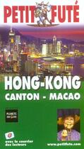 Couverture du livre « HONG KONG, CANTON, MACAO (édition 2004) » de Collectif Petit Fute aux éditions Le Petit Fute