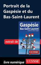 Couverture du livre « Portrait de la Gaspésie et du Bas-Saint-Laurent » de  aux éditions Ulysse