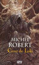 Couverture du livre « L'agent des ombres t.2 ; coeur de Loki » de Michel Robert aux éditions 12-21