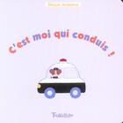 Couverture du livre « C'Est Moi Qui Conduis » de Shizue Arakawa aux éditions Tourbillon