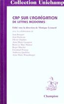 Couverture du livre « Cap Sur L'Agregation De Lettres Modernes » de Monique Leonard aux éditions Honore Champion