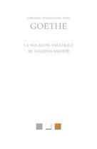 Couverture du livre « La vocation théâtrale de Wilhelm Meister » de Johann Wolfgang Von Goethe aux éditions Belles Lettres