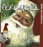 Couverture du livre « Père Noël ; à la rencontre d'une légende » de Jeanne Morana aux éditions Neva