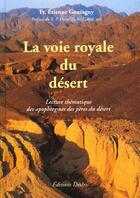 Couverture du livre « La voie royale du désert » de Etienne Goutagny aux éditions Editions Desiris