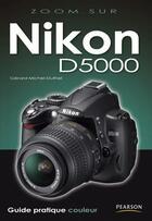 Couverture du livre « Nikon d5000 » de Gerard Michel-Duthel aux éditions Pearson