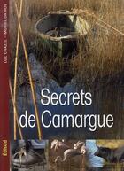Couverture du livre « Secrets de camargue » de Luc Chazel aux éditions Edisud