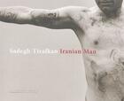 Couverture du livre « Iranian man » de Sadegh Tirafkan aux éditions Lettre Volee