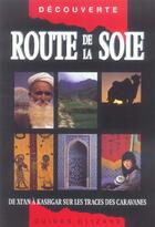 Couverture du livre « Guide - route de la soie » de Judy Bonavia aux éditions Olizane