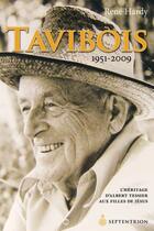 Couverture du livre « Tavibois, 1951-2009 ; l'héritage d'Albert Tessier aux filles de Jésus » de René Hardy aux éditions Septentrion