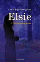 Couverture du livre « Elsie - tome 2 - volume 02 » de Francoeur Catherine aux éditions La Bagnole