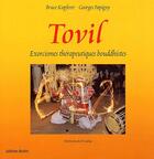 Couverture du livre « Tovil - exorcismes therapeutiques bouddistes » de Kapferer & Papigny aux éditions Desiris