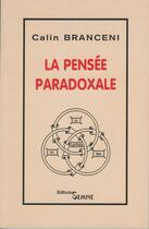 Couverture du livre « La pensée paradoxale » de Calin Branceni aux éditions Basile Barlot