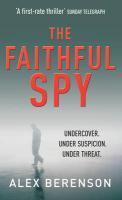 Couverture du livre « The Faithful Spy » de Alex Berenson aux éditions Random House Digital