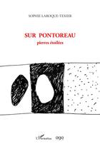 Couverture du livre « Sur Pontoreau : pierres étoilées » de Sophie Laroque-Texier aux éditions L'harmattan