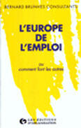 Couverture du livre « L Europe De L Emploi » de Consultants Brunhes aux éditions Organisation