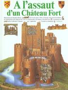 Couverture du livre « A l'assaut d'un chateau fort » de Biesty/Platt aux éditions Gallimard-jeunesse