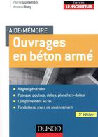 Couverture du livre « Aide-mémoire ; ouvrages en béton armé » de Pierre Guillemont aux éditions Dunod