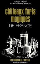Couverture du livre « Châteaux-forts magiques de France » de Roger Facon aux éditions Robert Laffont