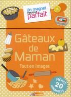 Couverture du livre « Un magnet presque parfait ; gâteaux de maman » de Caroline Seynaeve aux éditions M6 Editions
