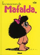 Couverture du livre « Mafalda Tome 9 : les vacances de Mafalda » de Quino aux éditions Glenat