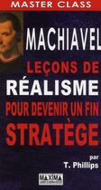 Couverture du livre « Leçons de réalisme pour devenir un fin stratège » de Tim Phillips aux éditions Maxima