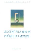 Couverture du livre « Les cent plus beaux poemes du monde anthologie » de Alain Bosquet aux éditions Cherche Midi