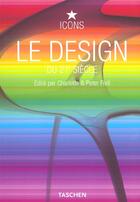 Couverture du livre « Le design du XXIe siècle » de Charlotte Fiell aux éditions Taschen
