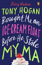 Couverture du livre « Tony Hogan Bought Me an Ice-Cream Float Before He Stole My Ma » de Kerry Hudson aux éditions Penguin Group Us