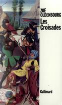 Couverture du livre « Les croisades » de Zoe Oldenbourg aux éditions Gallimard