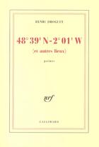 Couverture du livre « 48° 39'N - 2° 01'W : (et autres lieux) » de Henri Droguet aux éditions Gallimard