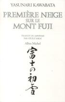 Couverture du livre « Première neige sur le mont Fuji » de Yasunari Kawabata aux éditions Albin Michel
