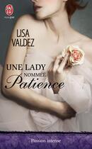 Couverture du livre « Une lady nommée patience » de Lisa Valdez aux éditions J'ai Lu