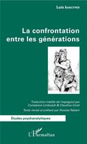 Couverture du livre « La confrontation entre les générations » de Luis Kancyper aux éditions L'harmattan
