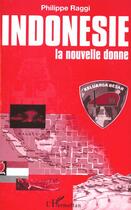 Couverture du livre « Indonesie la nouvelle donne » de Raggi Philippe aux éditions L'harmattan