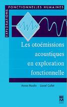 Couverture du livre « Les otoémissions acoustiques en exploration fonctionnelle » de Bouchoucha/Collet aux éditions Eminter