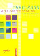 Couverture du livre « 1950-2000 ; Arts Contemporains » de Camille Saint Jacques aux éditions Autrement