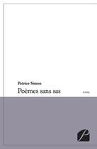 Couverture du livre « Poèmes sans sas » de Patrice Simon aux éditions Du Pantheon