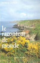 Couverture du livre « Le raconteur de monde » de Patrice Lepage aux éditions Cherche Midi