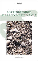 Couverture du livre « Territoires de la vigne et du vin (les) » de Cervin aux éditions Feret