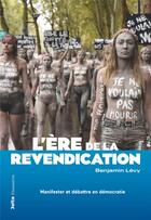 Couverture du livre « L'ère de la revendication » de Benjamin Levy aux éditions Flammarion