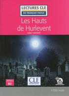 Couverture du livre « Les Hauts de Hurlevent ; lecture FLE ; niveau 4 ; B2 (édition 2018) » de  aux éditions Cle International