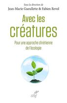 Couverture du livre « Avec les créatures » de Gueullette Jm aux éditions Cerf