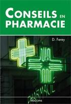 Couverture du livre « Conseils en pharmacie » de Ferey D. aux éditions Maloine