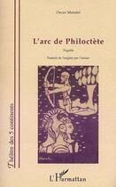 Couverture du livre « L'arc de philoctete » de Oscar Mandel aux éditions Editions L'harmattan