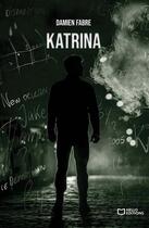 Couverture du livre « Katrina » de Damien Fabre aux éditions Hello Editions
